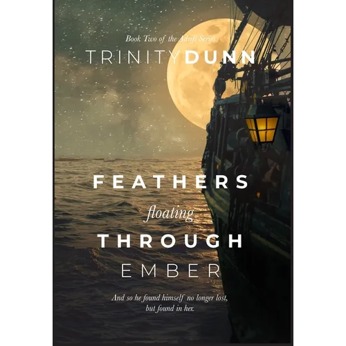 Feathers Floating Through Ember - Hardcover