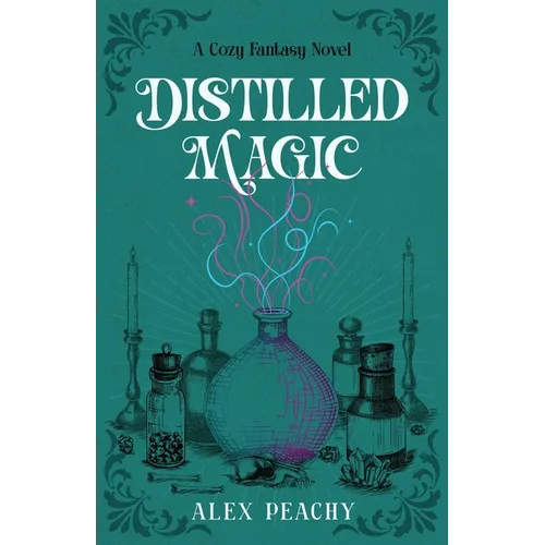 Distilled Magic: A Cozy Fantasy Novel - Paperback