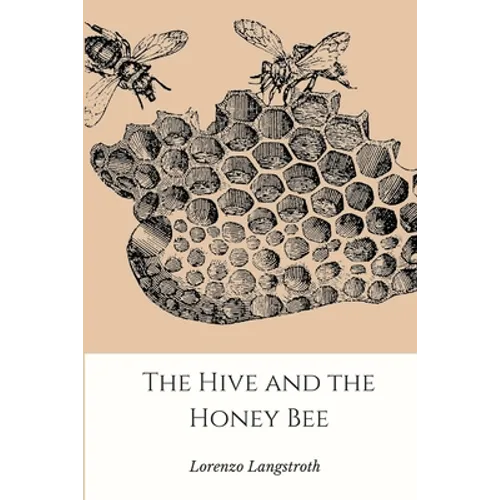 The Hive and the Honey-Bee - Paperback