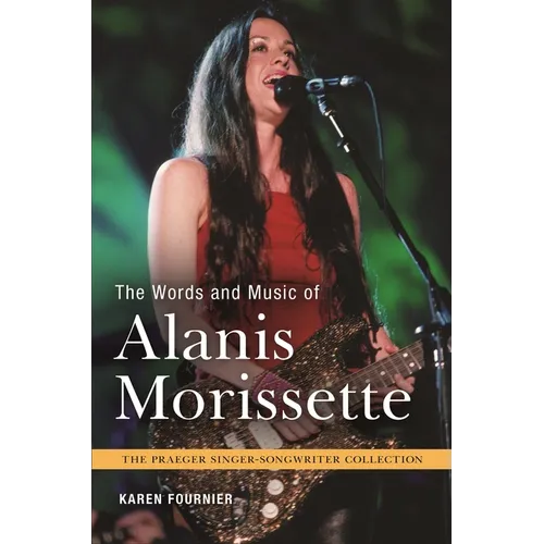 The Words and Music of Alanis Morissette - Hardcover