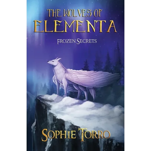 The Wolves of Elementa: Frozen Secrets - Paperback