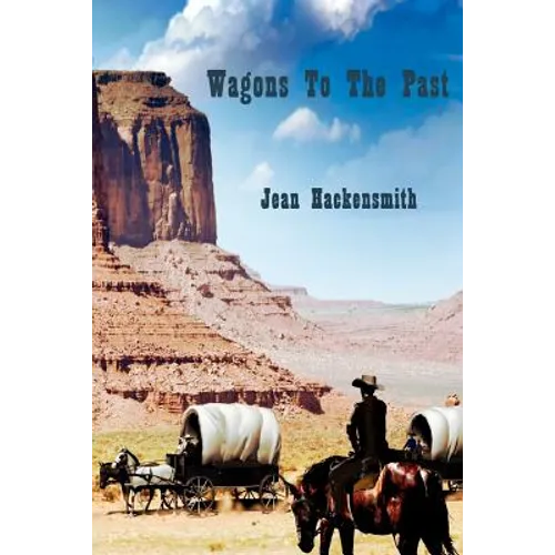Wagons To The Past - Paperback