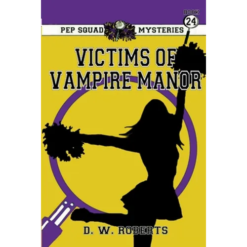 Pep Squad Mysteries Book 24: Victims of the Vampires - Paperback
