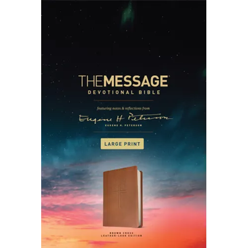 The Message Devotional Bible, Large Print (Leather-Look, Brown): Featuring Notes and Reflections from Eugene H. Peterson - Imitation Leather
