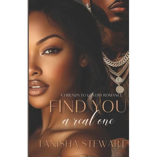 Find You A Real One: A Friends to Lovers Romance - Paperback