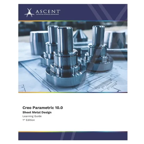 Creo Parametric 10.0: Sheet Metal Design - Paperback