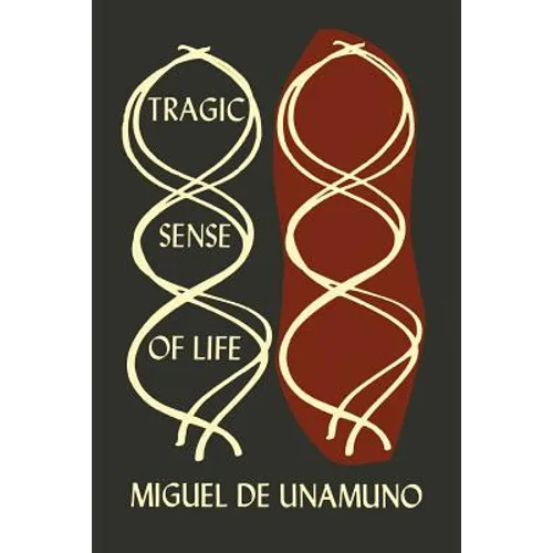 The Tragic Sense of Life in Men and in Peoples - Paperback