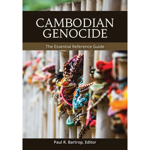 Cambodian Genocide: The Essential Reference Guide - Hardcover
