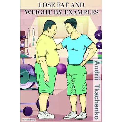 Lose fat and weight by examples - Paperback