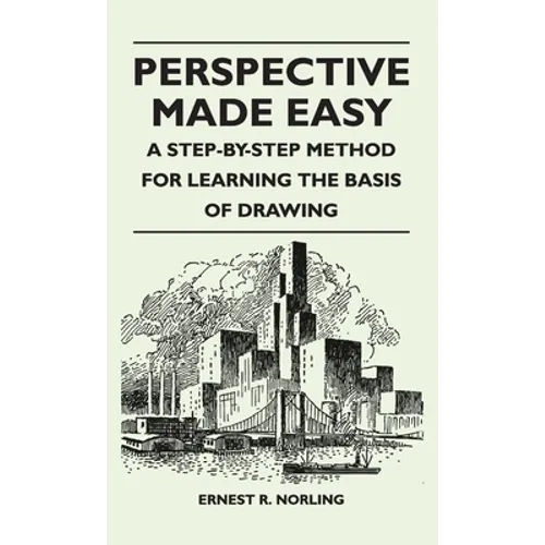 Perspective Made Easy - A Step-By-Step Method for Learning the Basis of Drawing - Hardcover