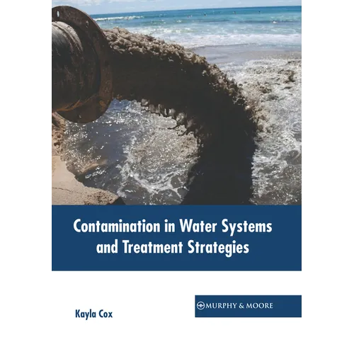 Contamination in Water Systems and Treatment Strategies - Hardcover