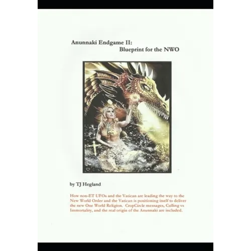 Anunnaki Endgame II: Blueprint for the NWO - Paperback