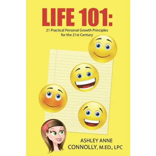 Life 101: 21 Practical Personal Growth Principles for the 21st Century - Paperback