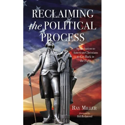 Reclaiming the Political Process - Hardcover