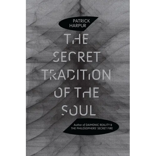 The Secret Tradition of the Soul - Paperback