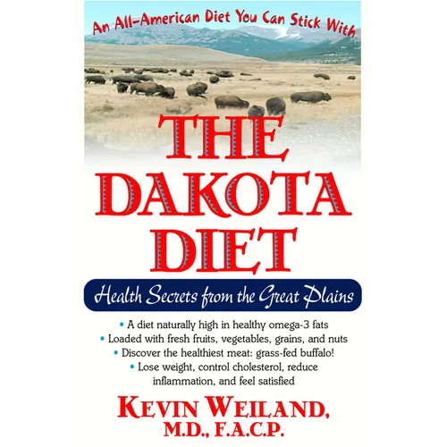 The Dakota Diet: Health Secrets from the Great Plains - Hardcover
