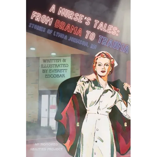 A Nurse's Tales: From Drama to Trauma - Paperback