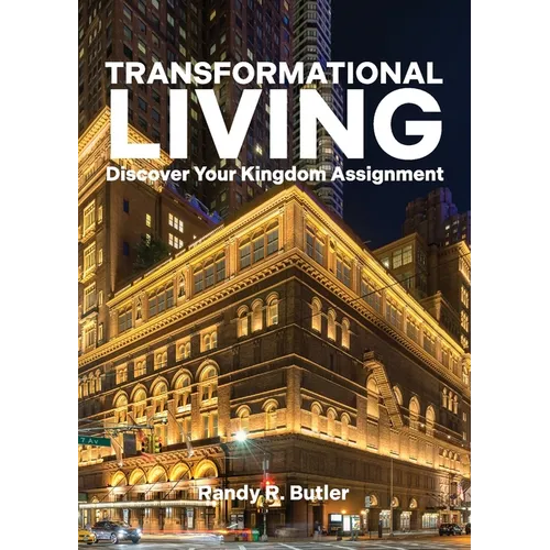 Transformational Living: Discover Your Kingdom Assignment - Paperback