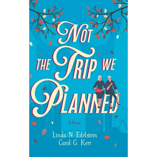 Not the Trip We Planned - Hardcover