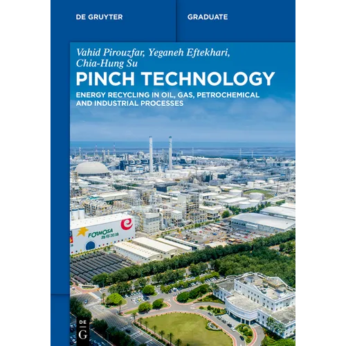 Pinch Technology: Energy Recycling in Oil, Gas, Petrochemical and Industrial Processes - Paperback