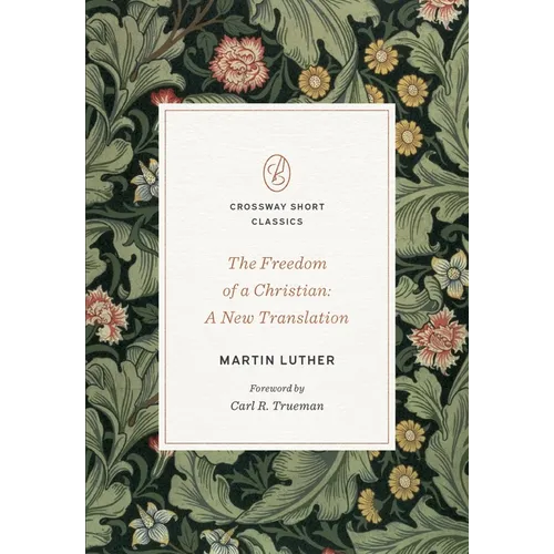 The Freedom of a Christian: A New Translation - Paperback