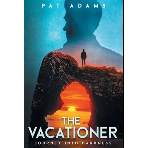 The Vacationer: Journey Into Darkness - Hardcover
