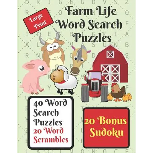 Farm Life Word Search Puzzle Book: Give your brain a workout with these 40 word search puzzles, farm life themed, plus 20 word scrambles and 20 sudoku - Paperback