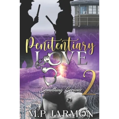 Penitentiary Love 2: Something Serious - Paperback