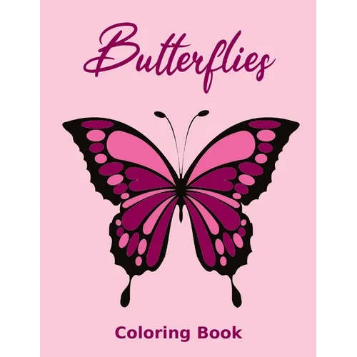 Butterflies Coloring Book: Large print adult coloring book - Paperback