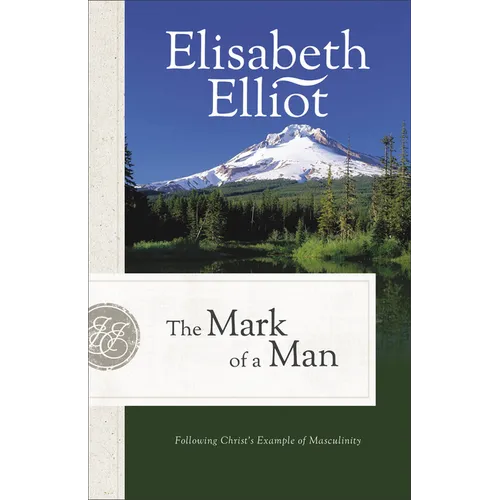 The Mark of a Man: Following Christ's Example of Masculinity - Paperback