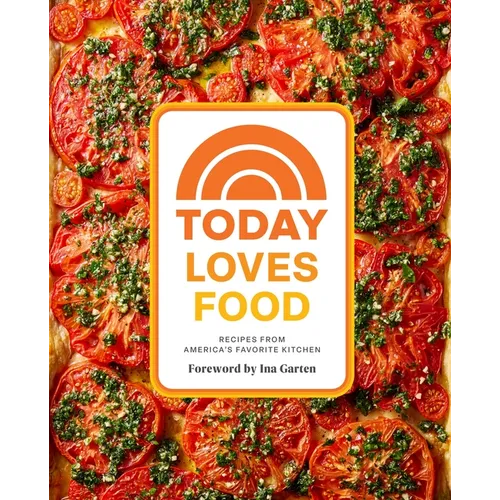 Today Loves Food: Recipes from America's Favorite Kitchen - Hardcover