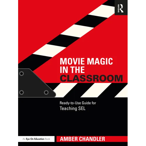 Movie Magic in the Classroom: Ready-to-Use Guide for Teaching SEL - Paperback