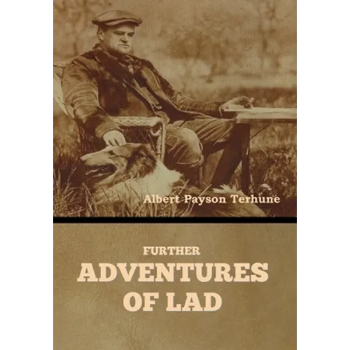 Further Adventures of Lad - Hardcover