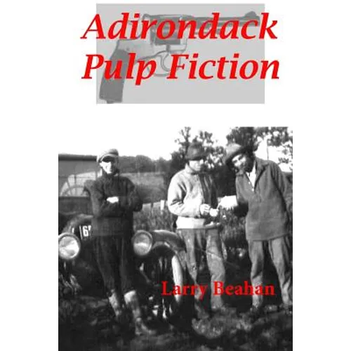 Adirondack Pulp Fiction - Paperback