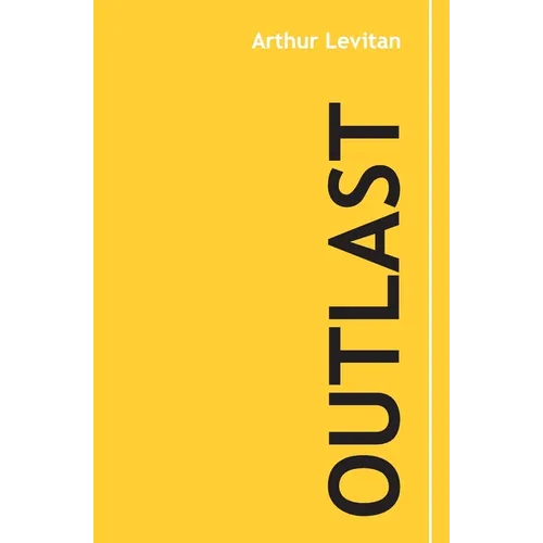 Outlast: 30 Years of Wisdom from Business, Tao, and Life - Paperback