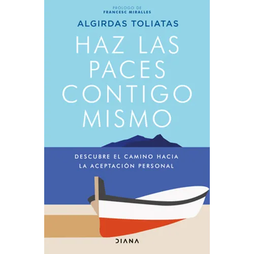 Haz Las Paces Contigo Mismo: Descubre El Camino Hacia La Aceptación Personal - Paperback