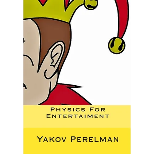 Physics For Entertaiment - Paperback