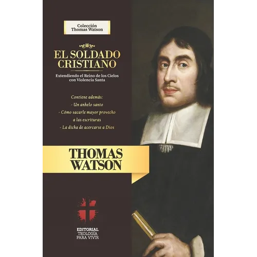El Soldado Cristiano: Extendiendo el Reino de los Cielos con violencia santa - Paperback