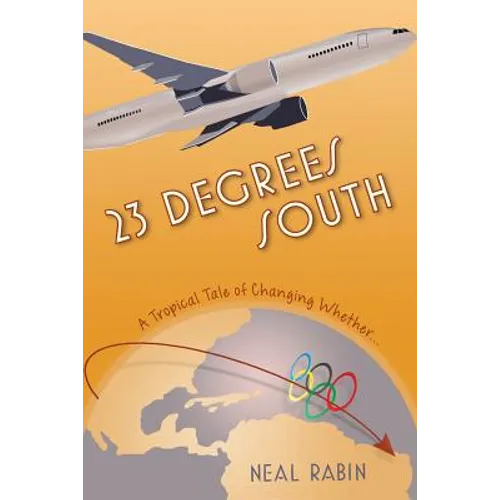 23 Degrees South: A Tropical Tale of Changing Whether... - Paperback