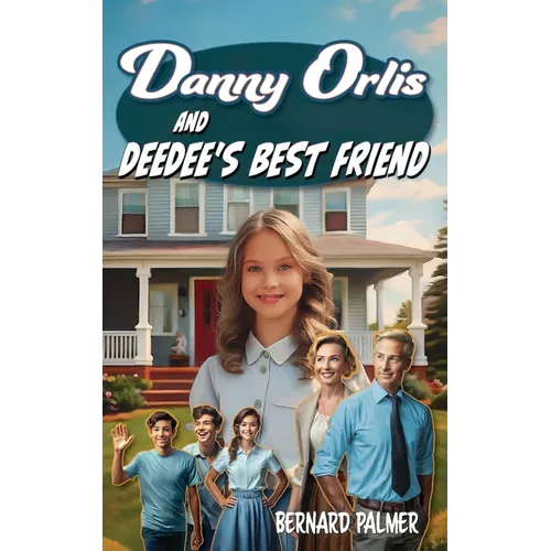 Danny Orlis and Deedee's Best Friend - Paperback