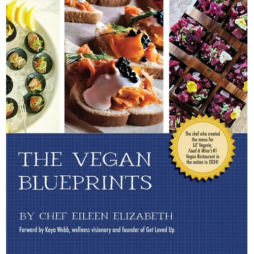 The Vegan Blueprints: A Cookbook - Hardcover