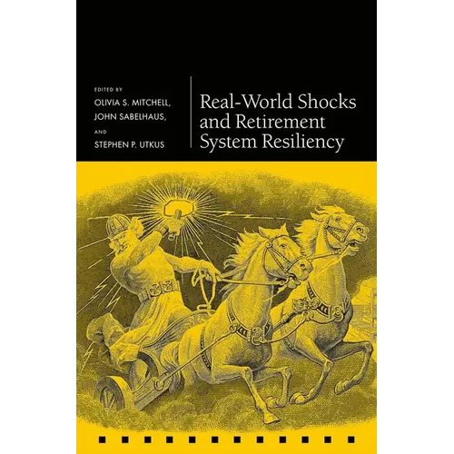 Real-World Shocks and Retirement System Resiliency - Hardcover