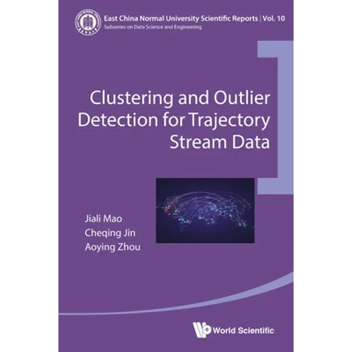 Clustering and Outlier Detection for Trajectory Stream Data - Paperback