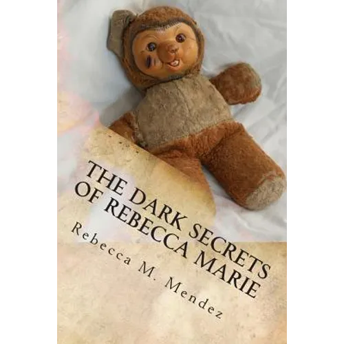 The Dark Secrets of Rebecca Marie - Paperback