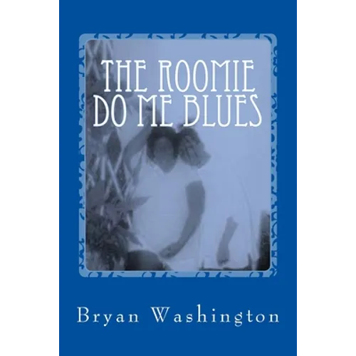 The Roomie Do Me Blues - Paperback