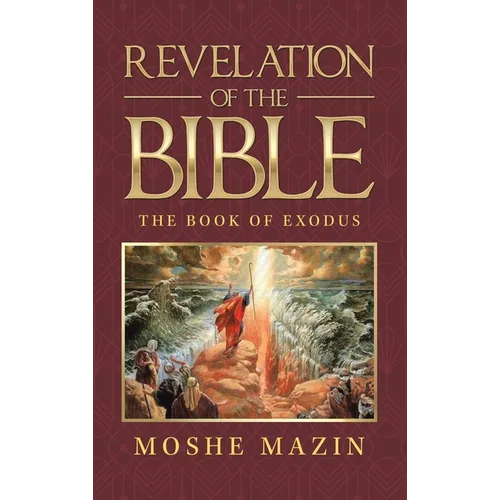 Revelation of the Bible: The Book of Exodus - Hardcover