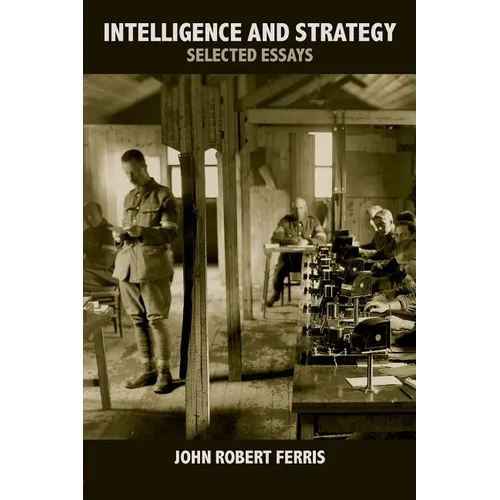 Intelligence and Strategy: Selected Essays - Paperback