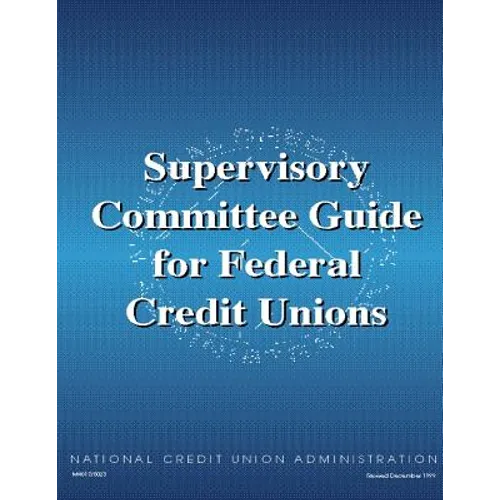 Supervisory Committee Guide for Federal Credit Unions - Paperback