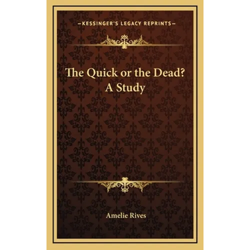 The Quick or the Dead? a Study - Hardcover