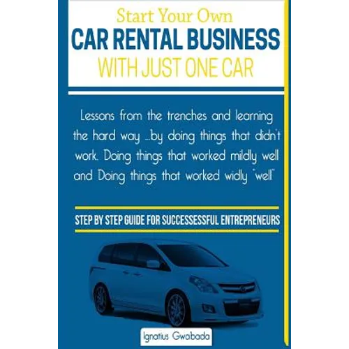 Start Your Own Car Rental Business With Just One Car - Paperback